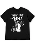 Trust Me Im A Saxophonist Graphic T-Shirt