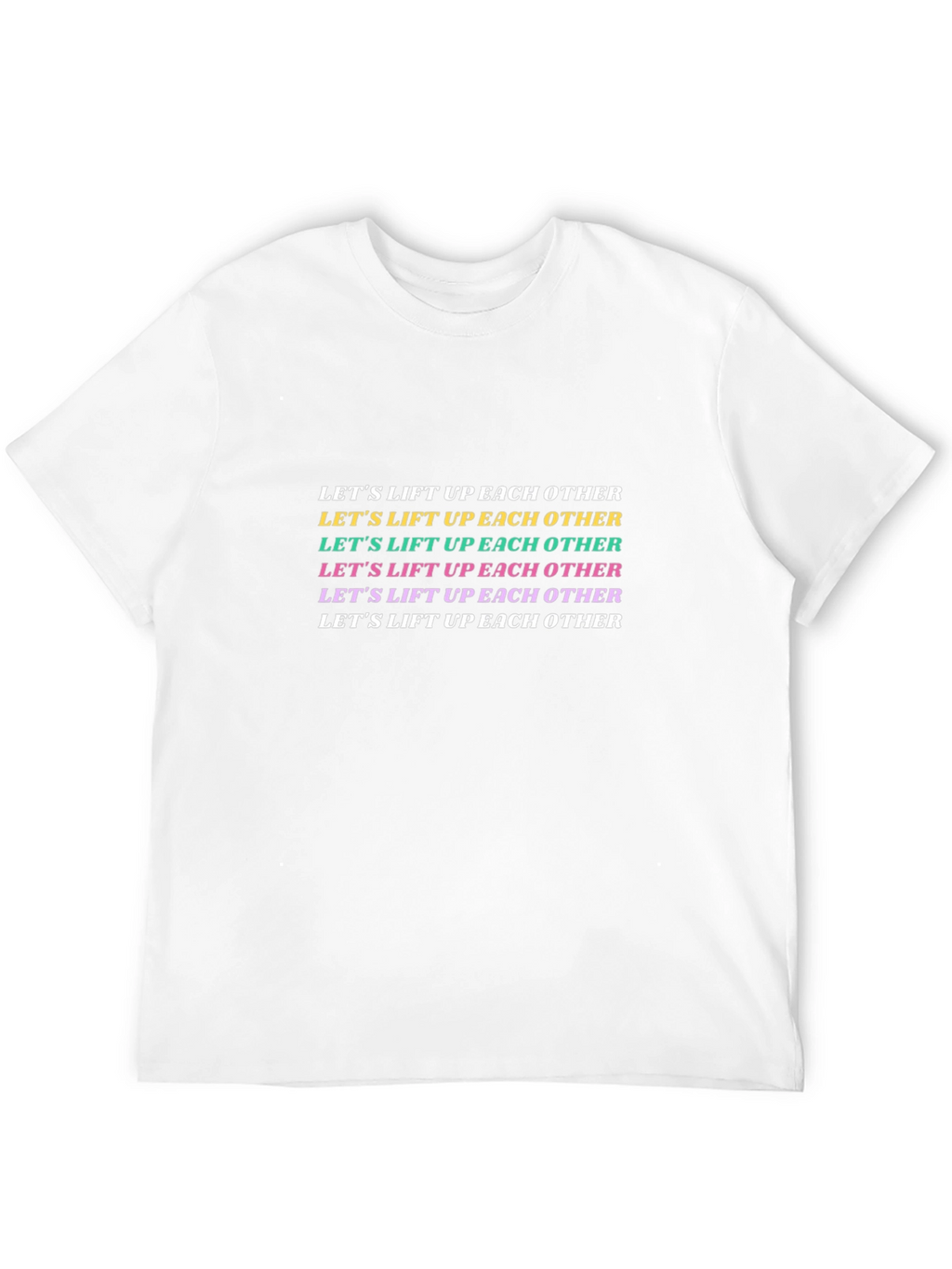 Trendy Lets Lift Up Each Other Graphic Black T-Shirt