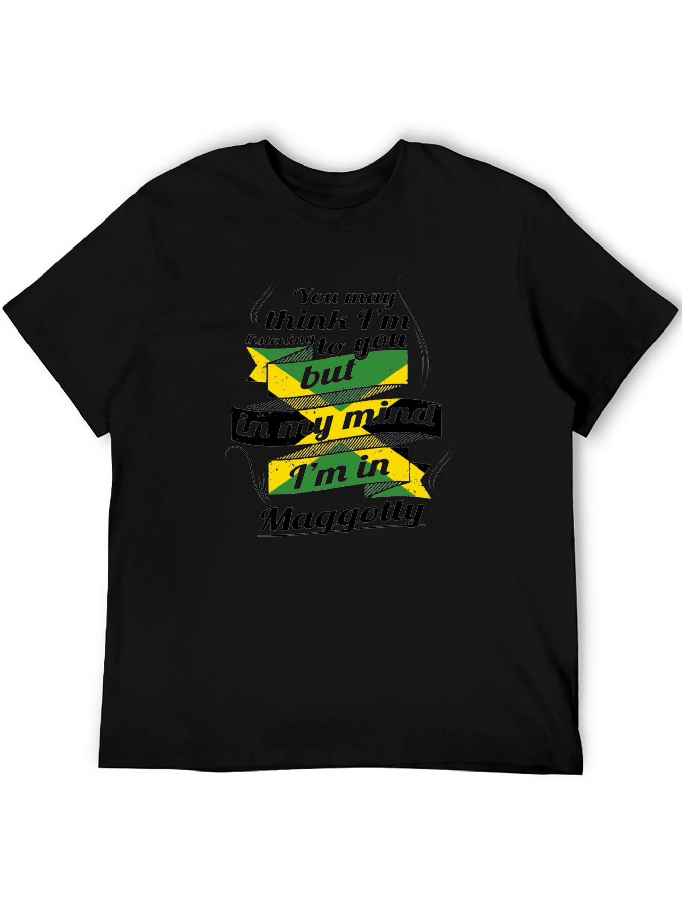Jamaican Flag T-Shirt - In My Mind Im in Maggotty