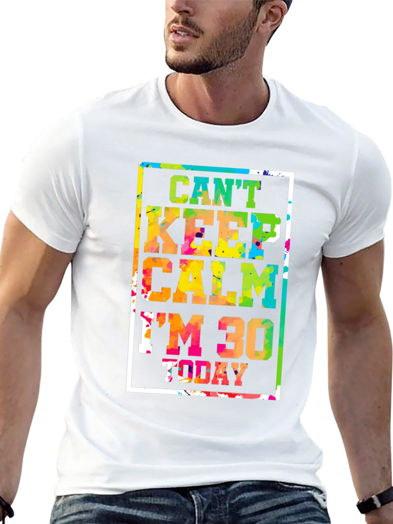 Cant Keep Calm Im 30 Today Graphic Tee