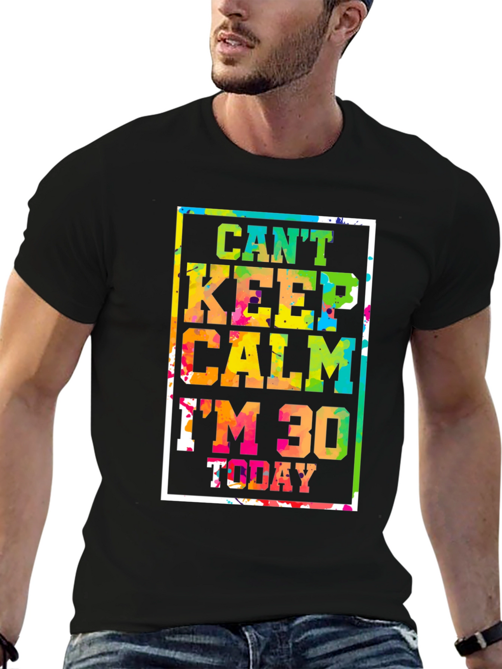 Cant Keep Calm Im 30 Today Graphic Tee