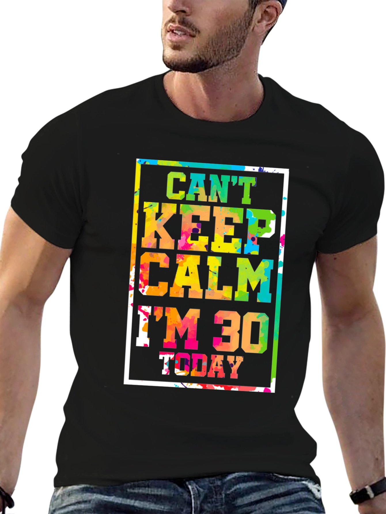Cant Keep Calm Im 30 Today Graphic Tee