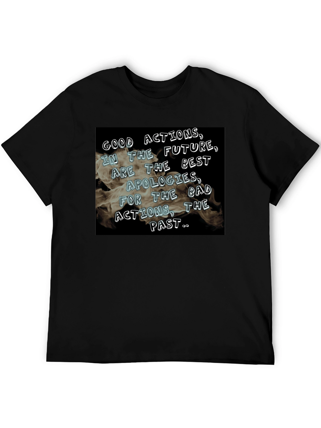 Good Actions Tee: Future Apologies Shirt