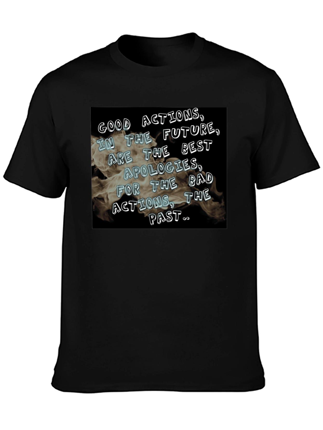 Good Actions Tee: Future Apologies Shirt