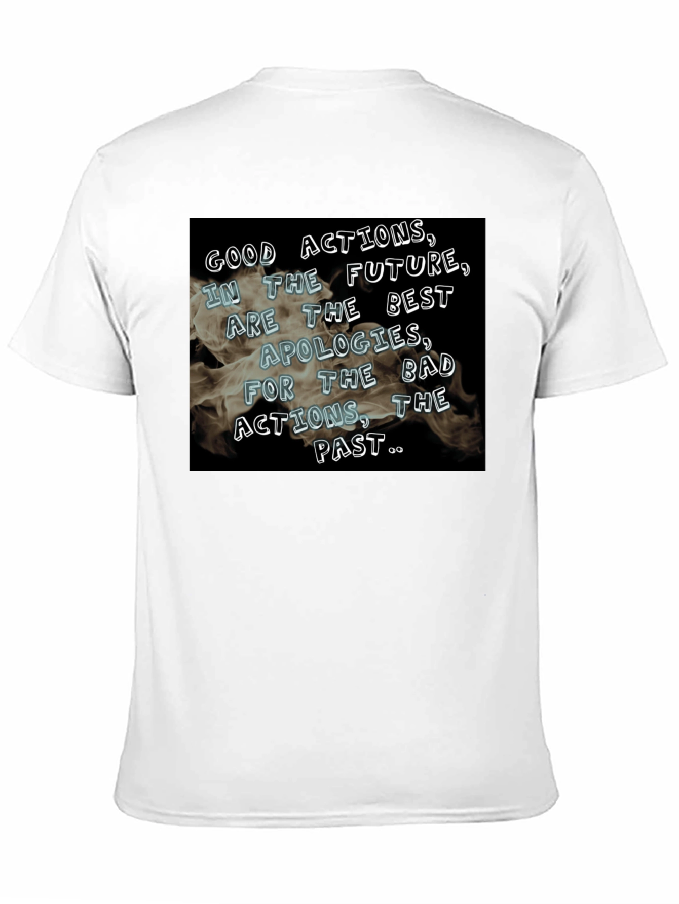Good Actions Tee: Future Apologies Shirt