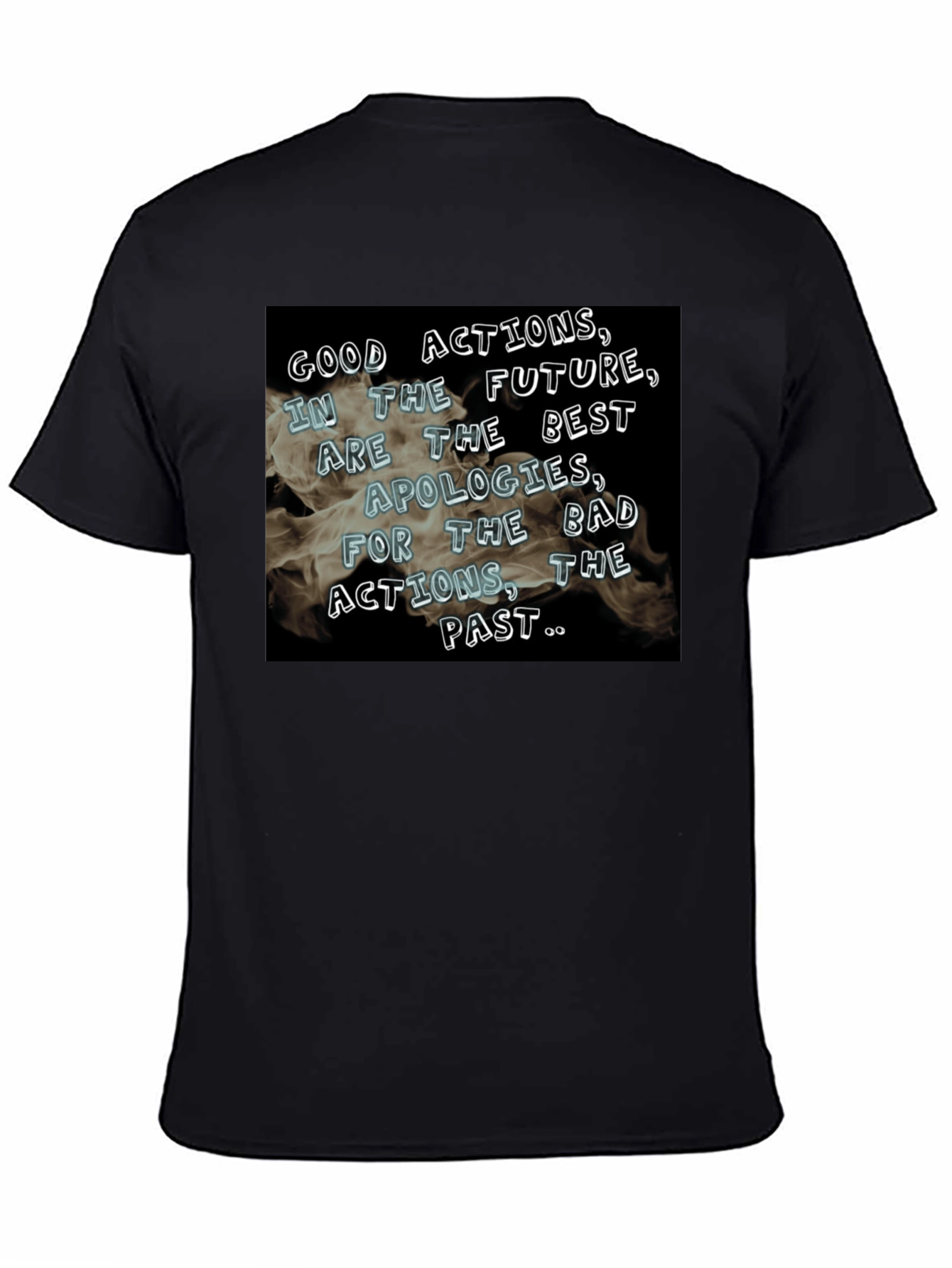 Good Actions Tee: Future Apologies Shirt
