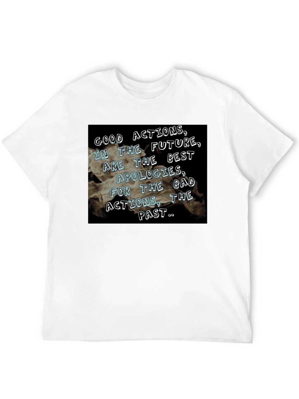 Good Actions Tee: Future Apologies Shirt