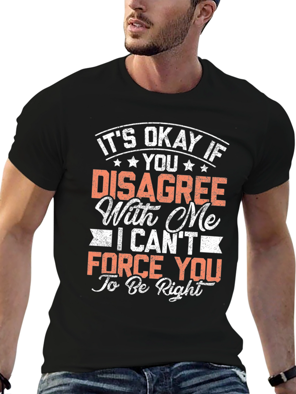 Funny Disagree T-Shirt - Its Okay To Be Wrong