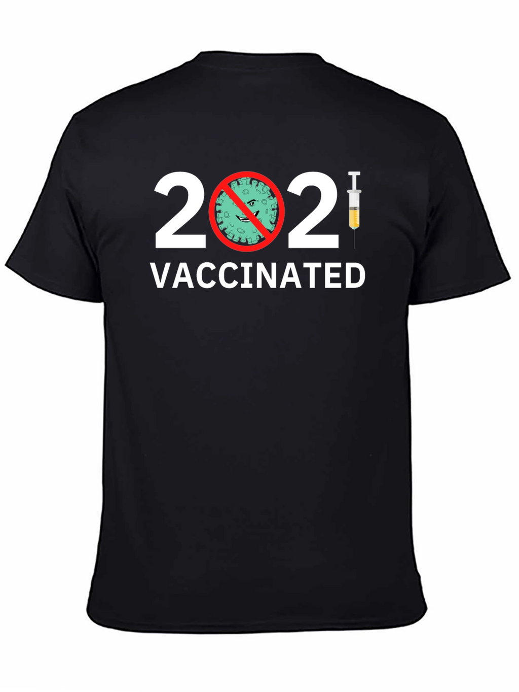 Vaccinated T-Shirt - 2021 Covid Prevention