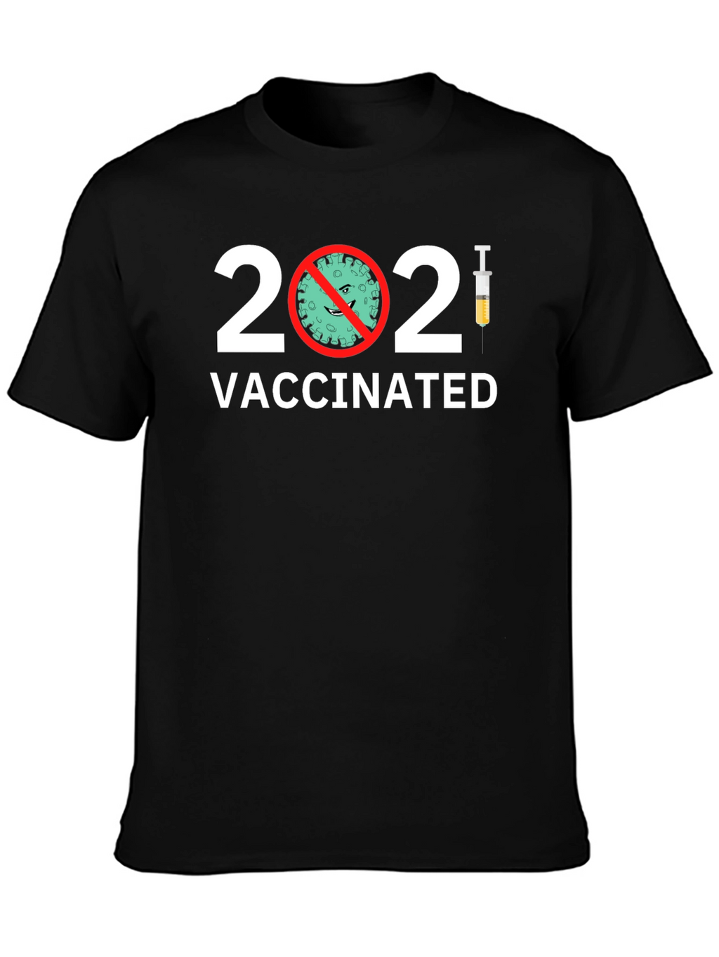Vaccinated T-Shirt - 2021 Covid Prevention