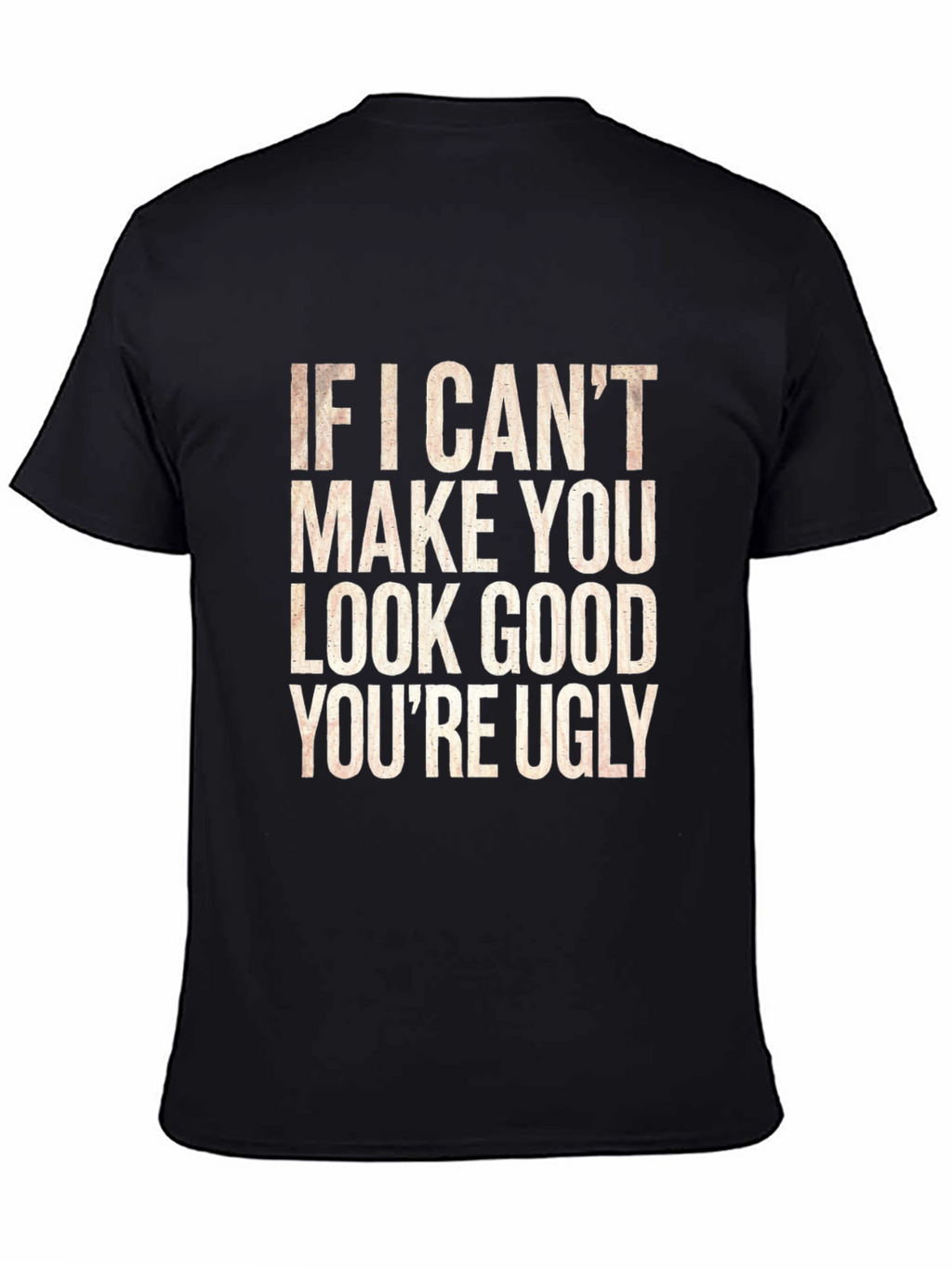 Funny Sarcastic Black Graphic Tee - Youre Ugly