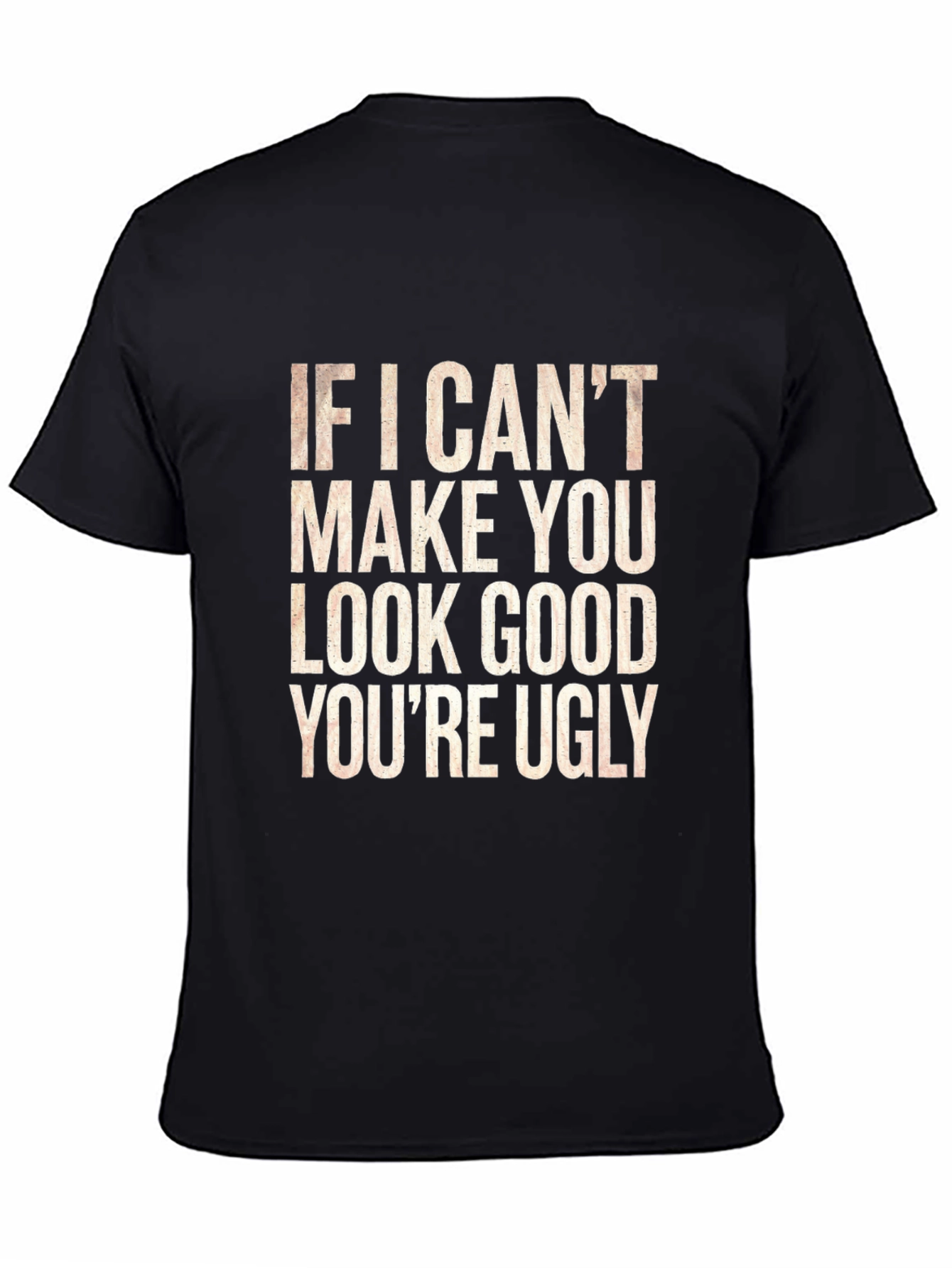 Funny Sarcastic Black Graphic Tee - Youre Ugly