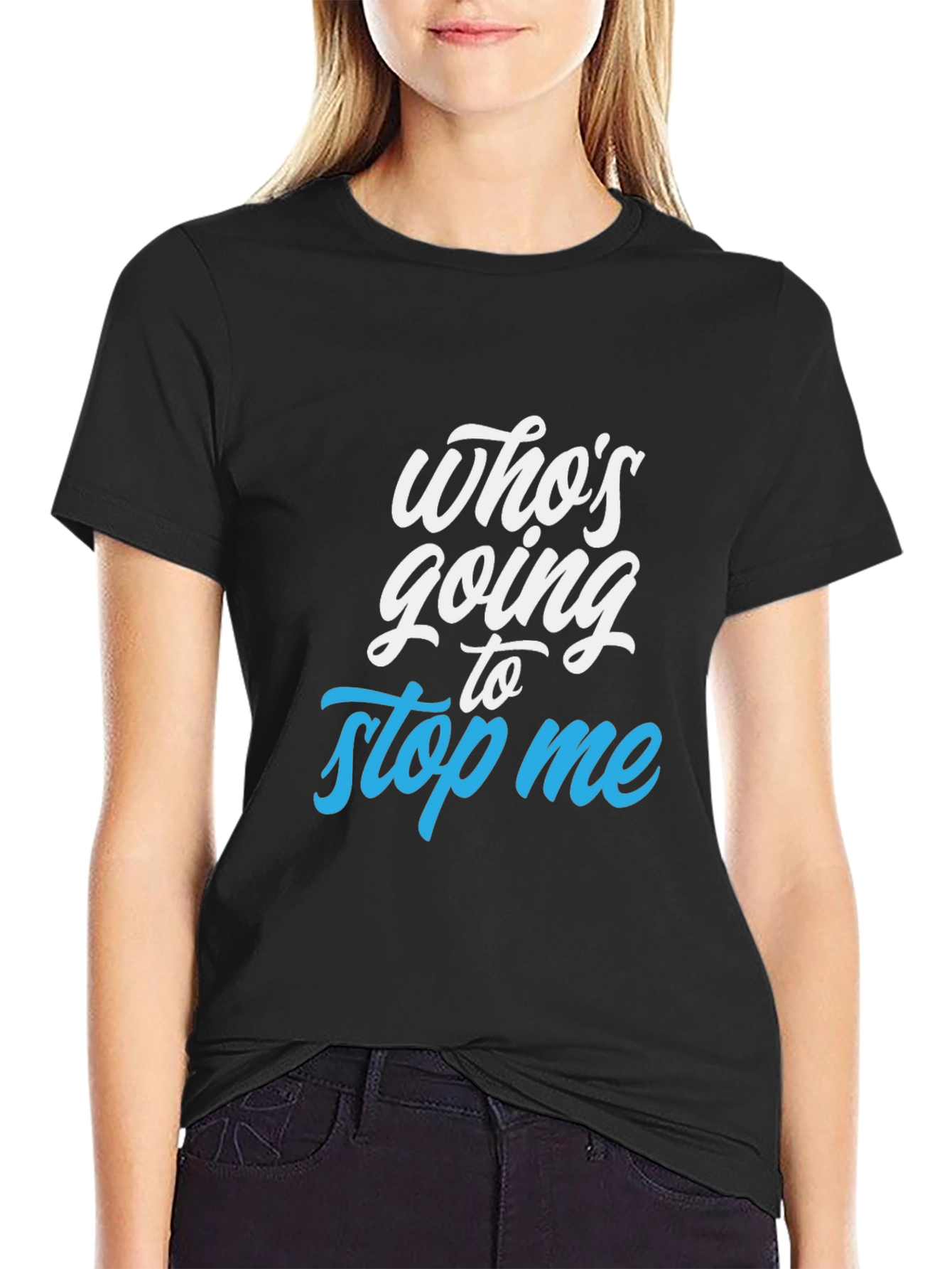Whos Going to Stop Me Black Graphic Tee