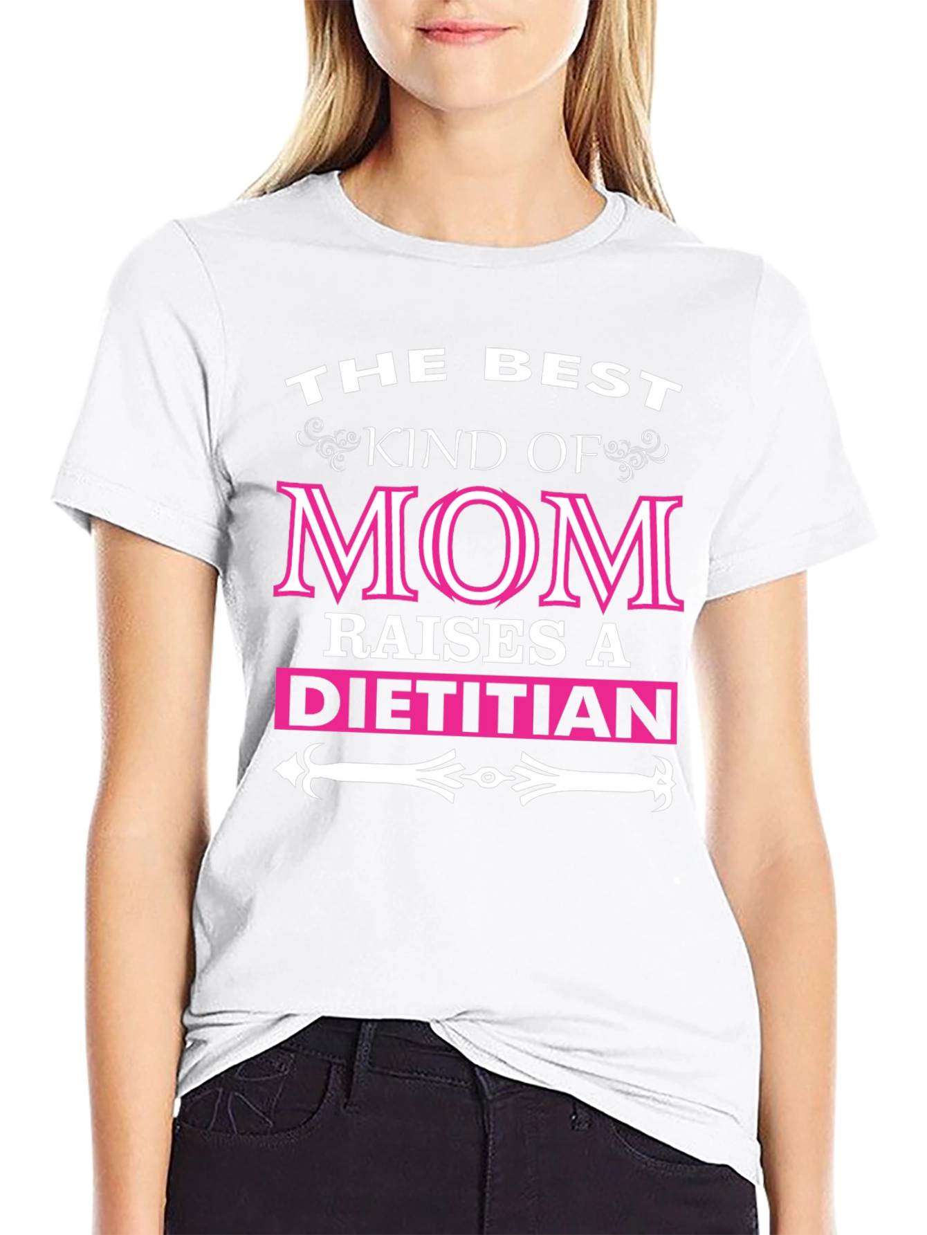The Best Kind Of Mom Raises A Dietitian T-Shirt