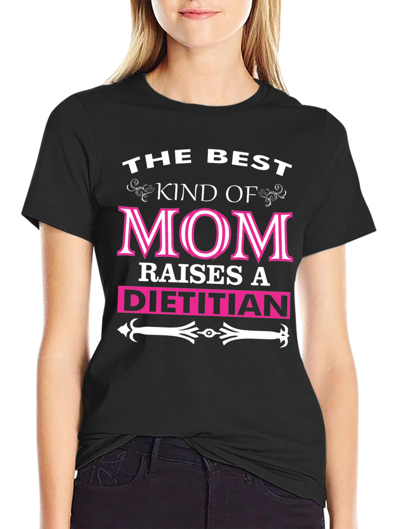 The Best Kind Of Mom Raises A Dietitian T-Shirt