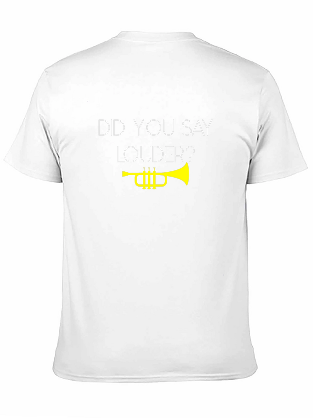 Did You Say Louder? T-Shirt