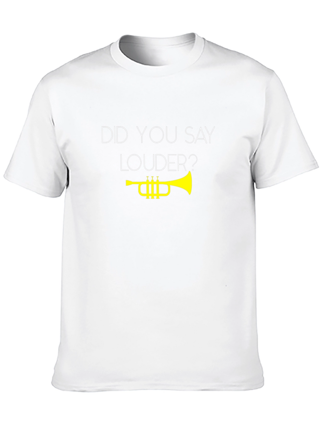 Did You Say Louder? T-Shirt