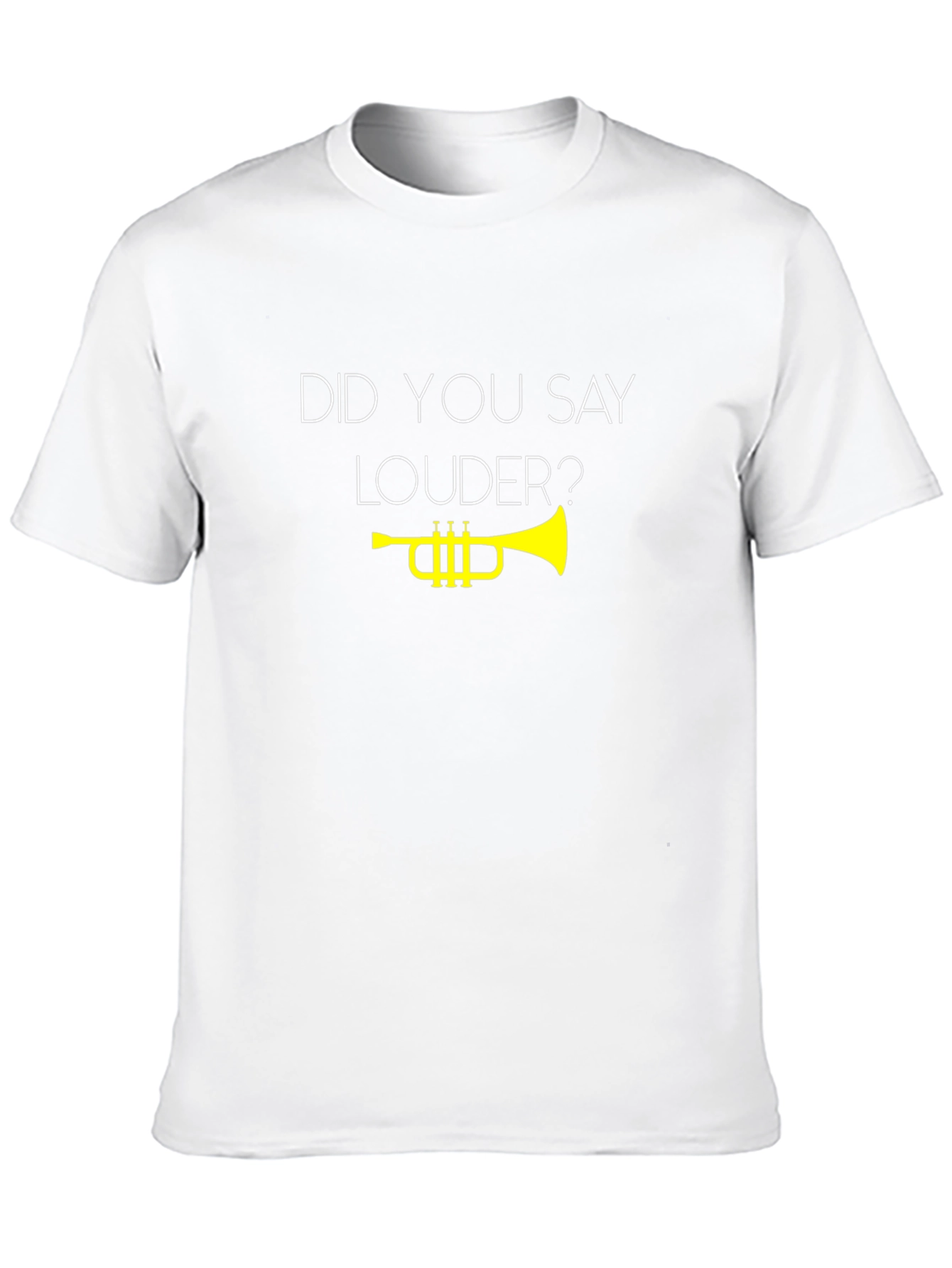 Did You Say Louder? T-Shirt