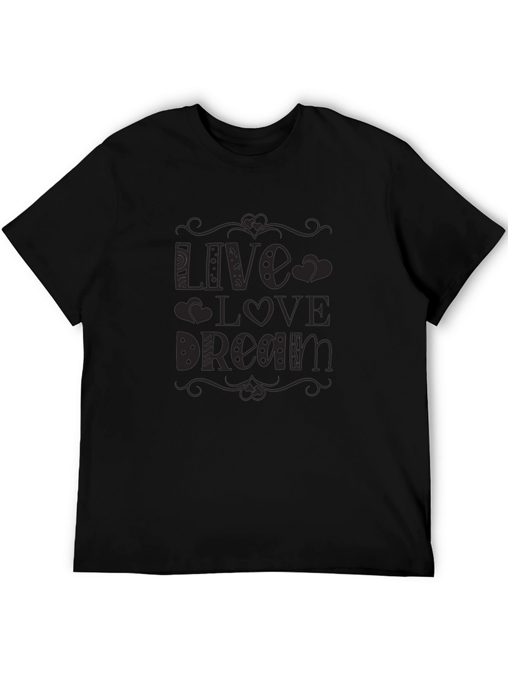 Live Love Dream Graphic Tee - Black Cotton T-Shirt
