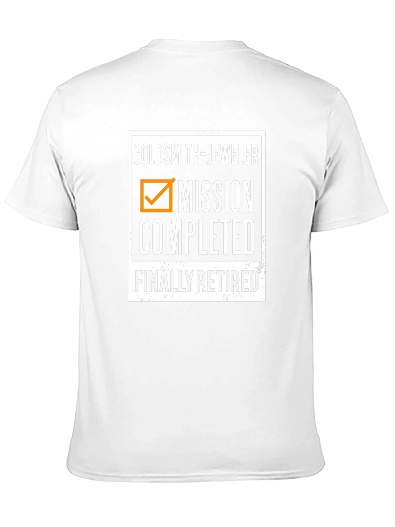 Goldsmith Jeweler Retired T-Shirt - Mission Completed!