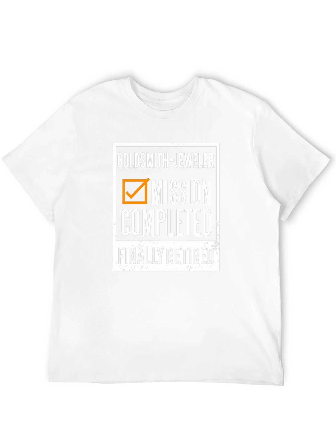 Goldsmith Jeweler Retired T-Shirt - Mission Completed!