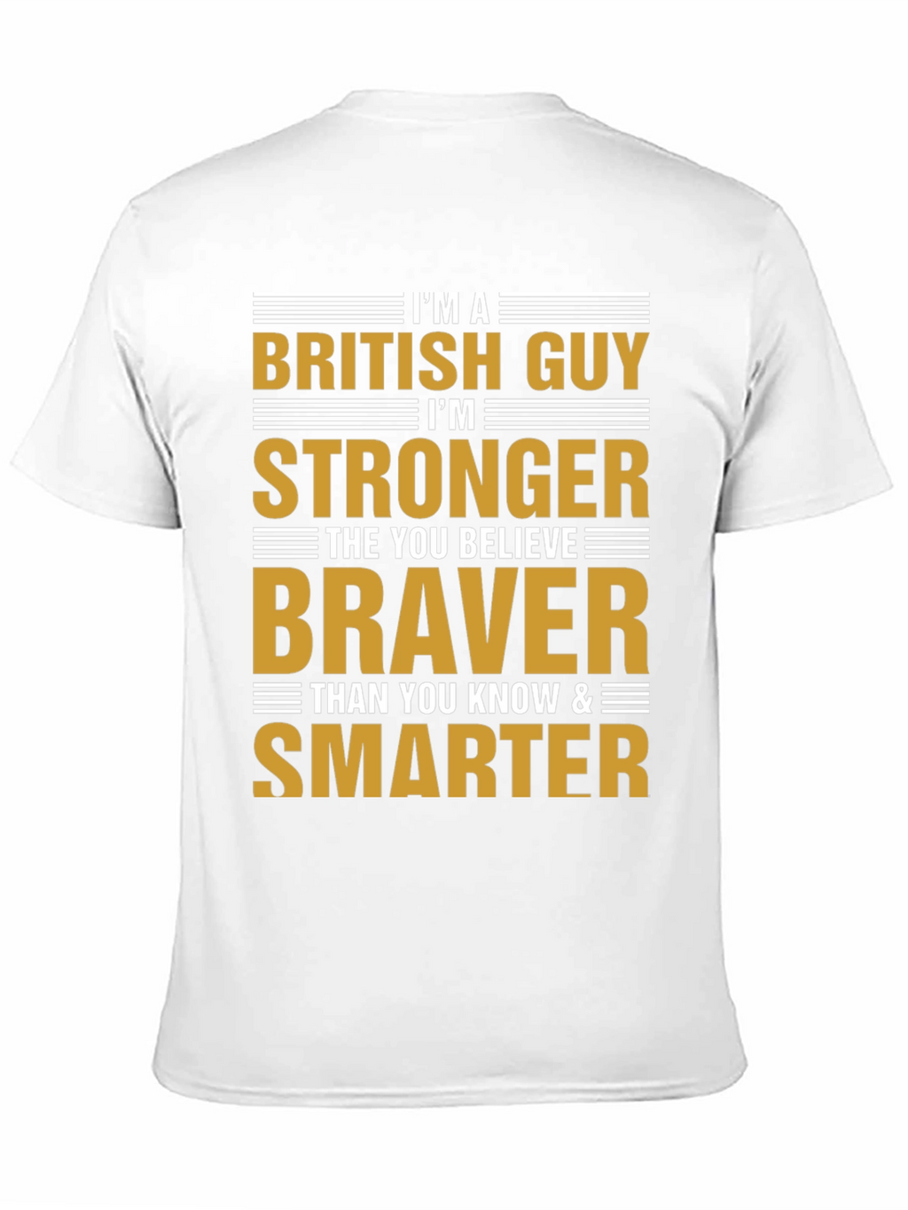British Guy Strong Braver Smarter Tee