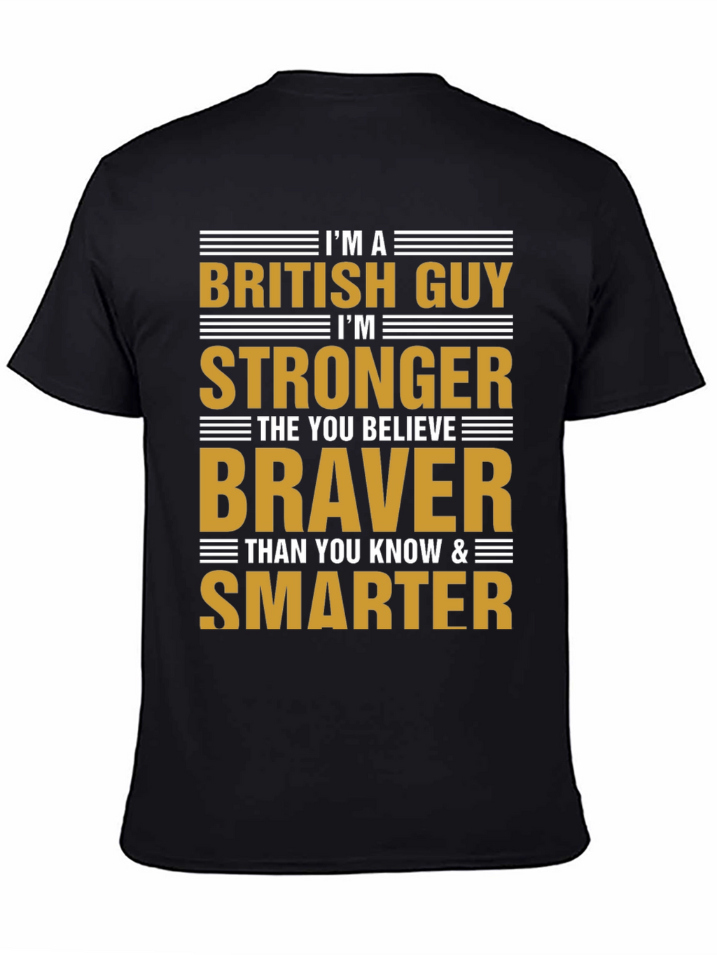 British Guy Strong Braver Smarter Tee