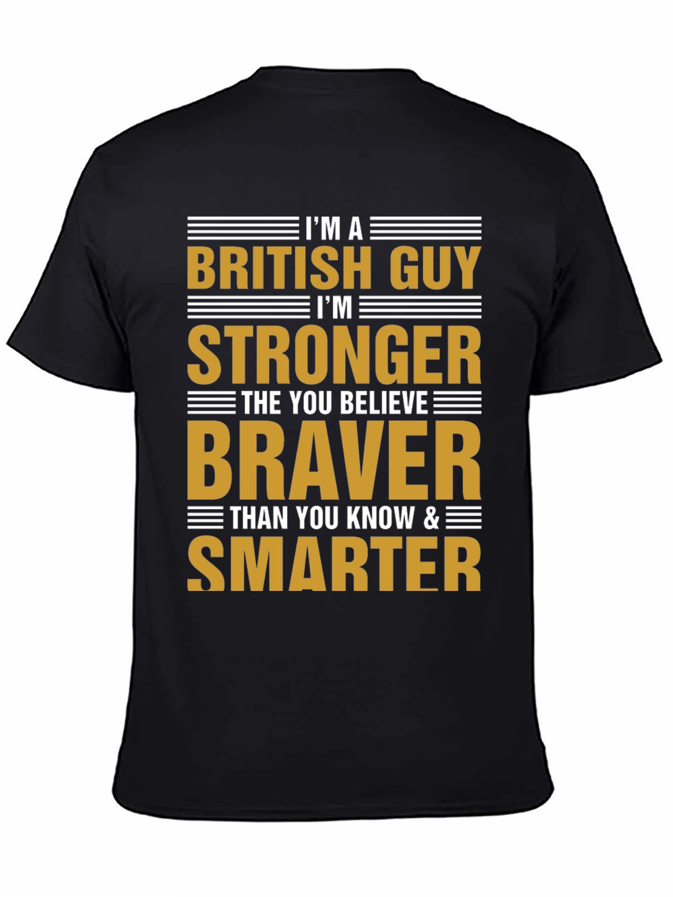 British Guy Strong Braver Smarter Tee