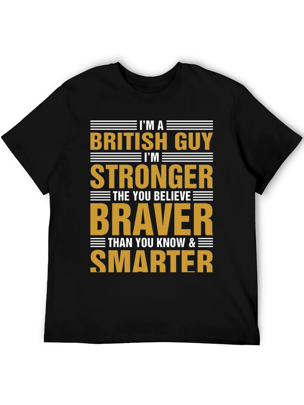 British Guy Strong Braver Smarter Tee