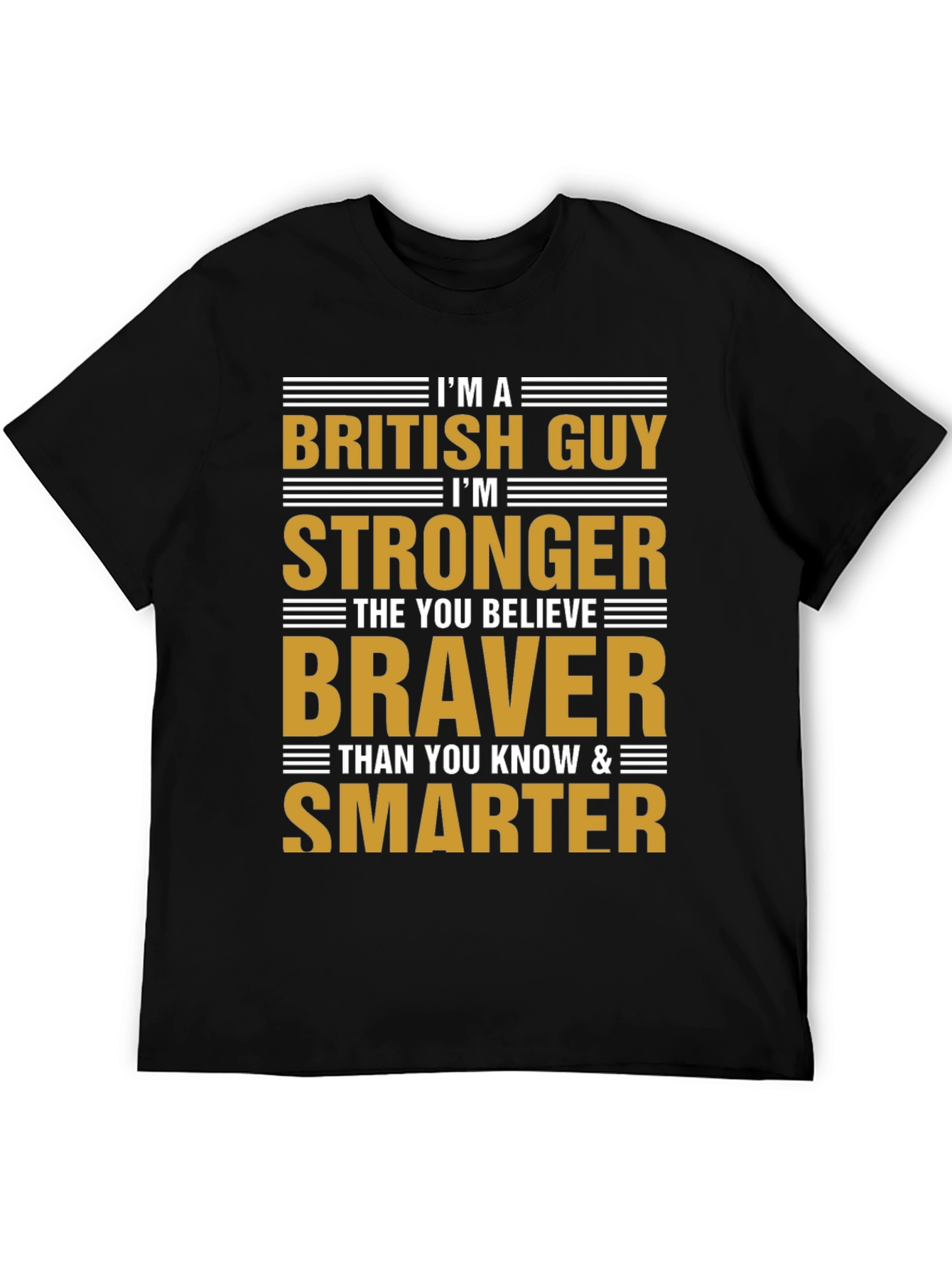 British Guy Strong Braver Smarter Tee