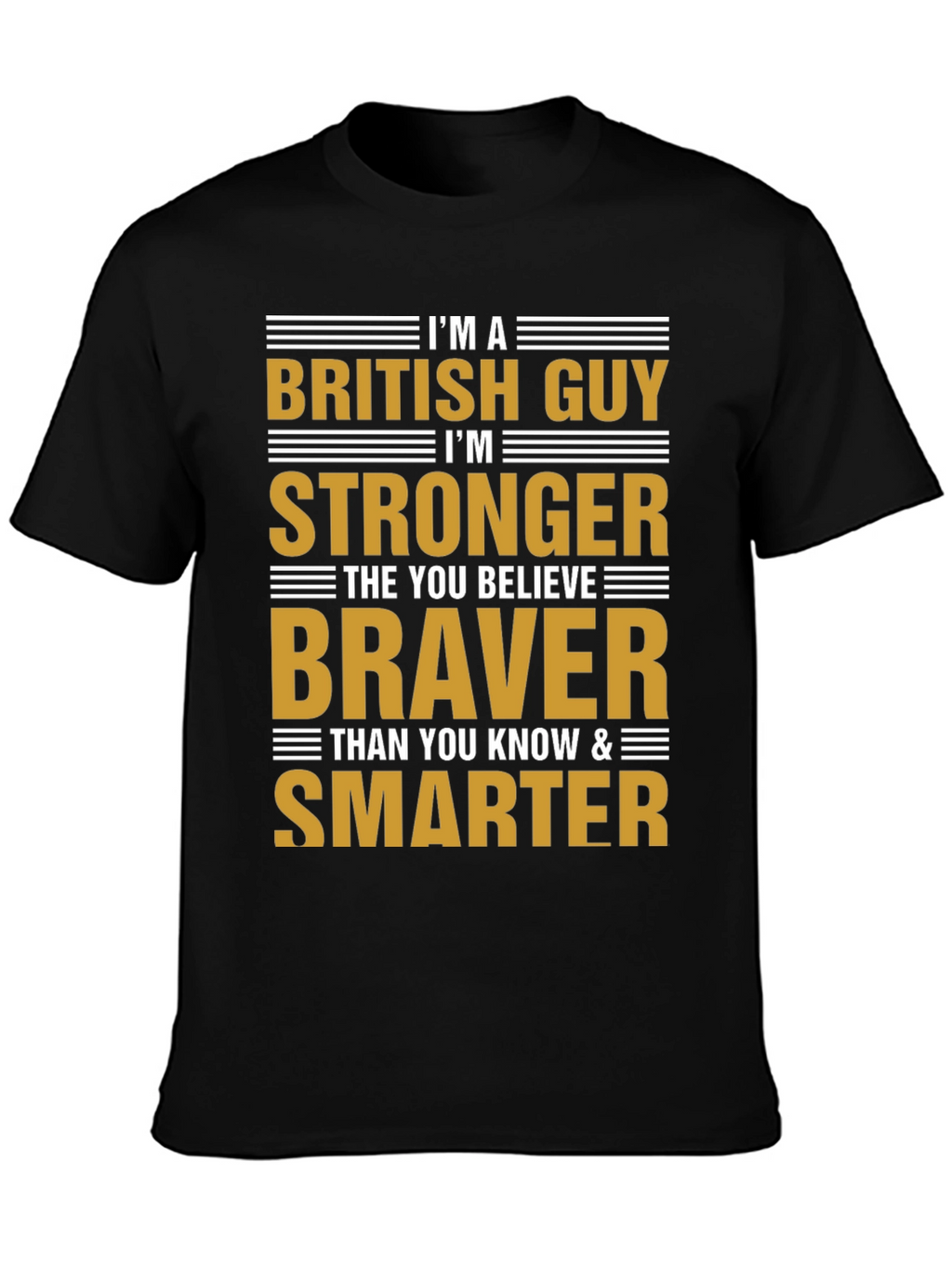 British Guy Strong Braver Smarter Tee