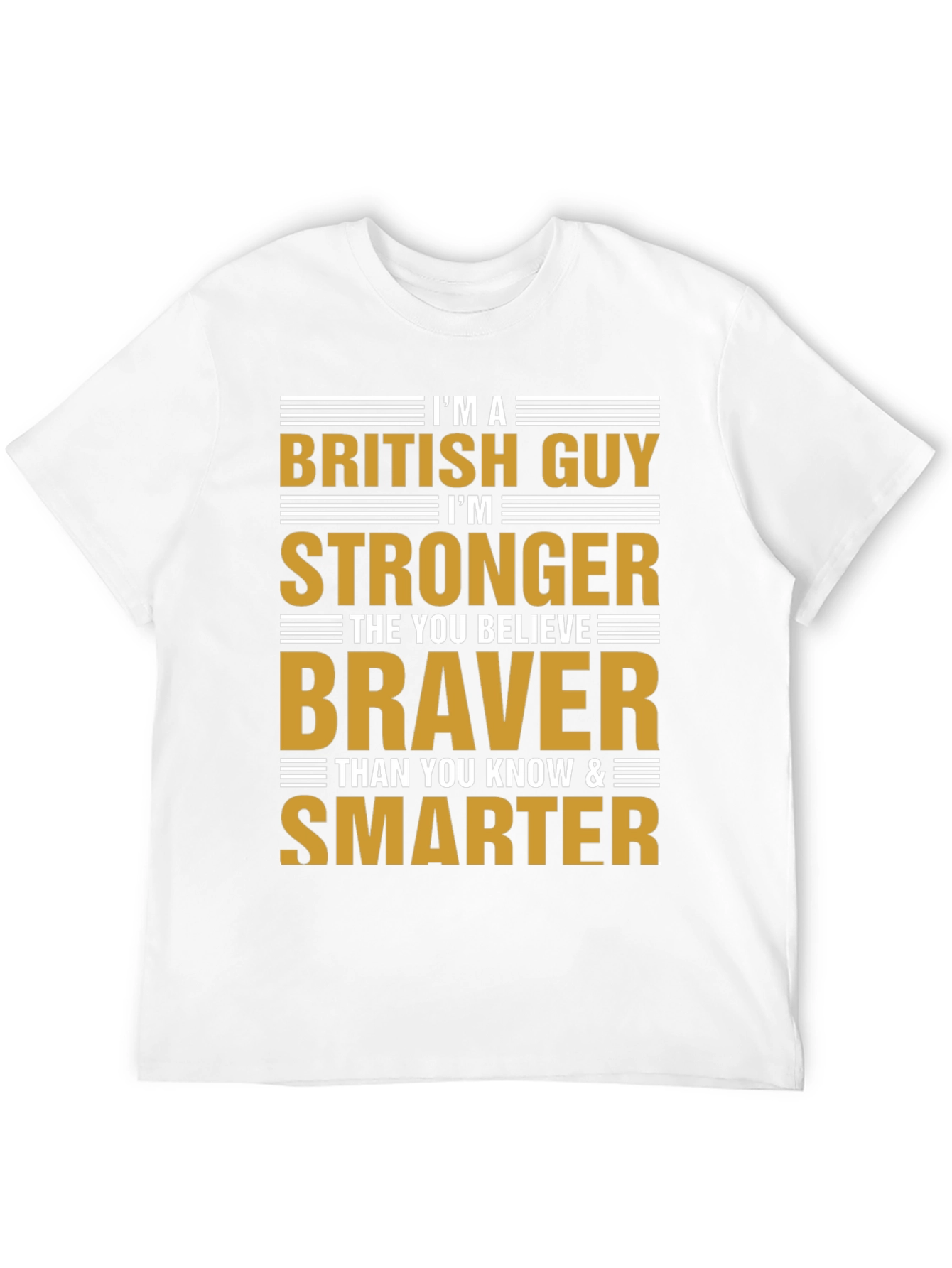 British Guy Strong Braver Smarter Tee