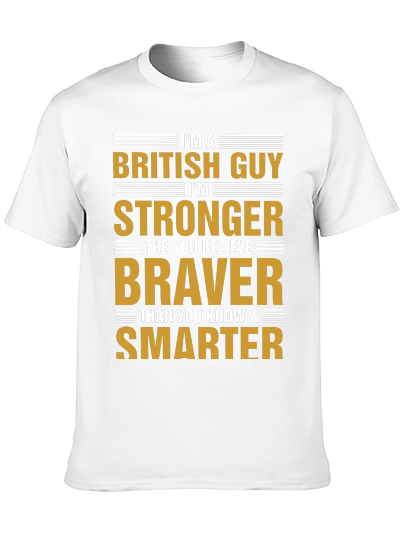 British Guy Strong Braver Smarter Tee