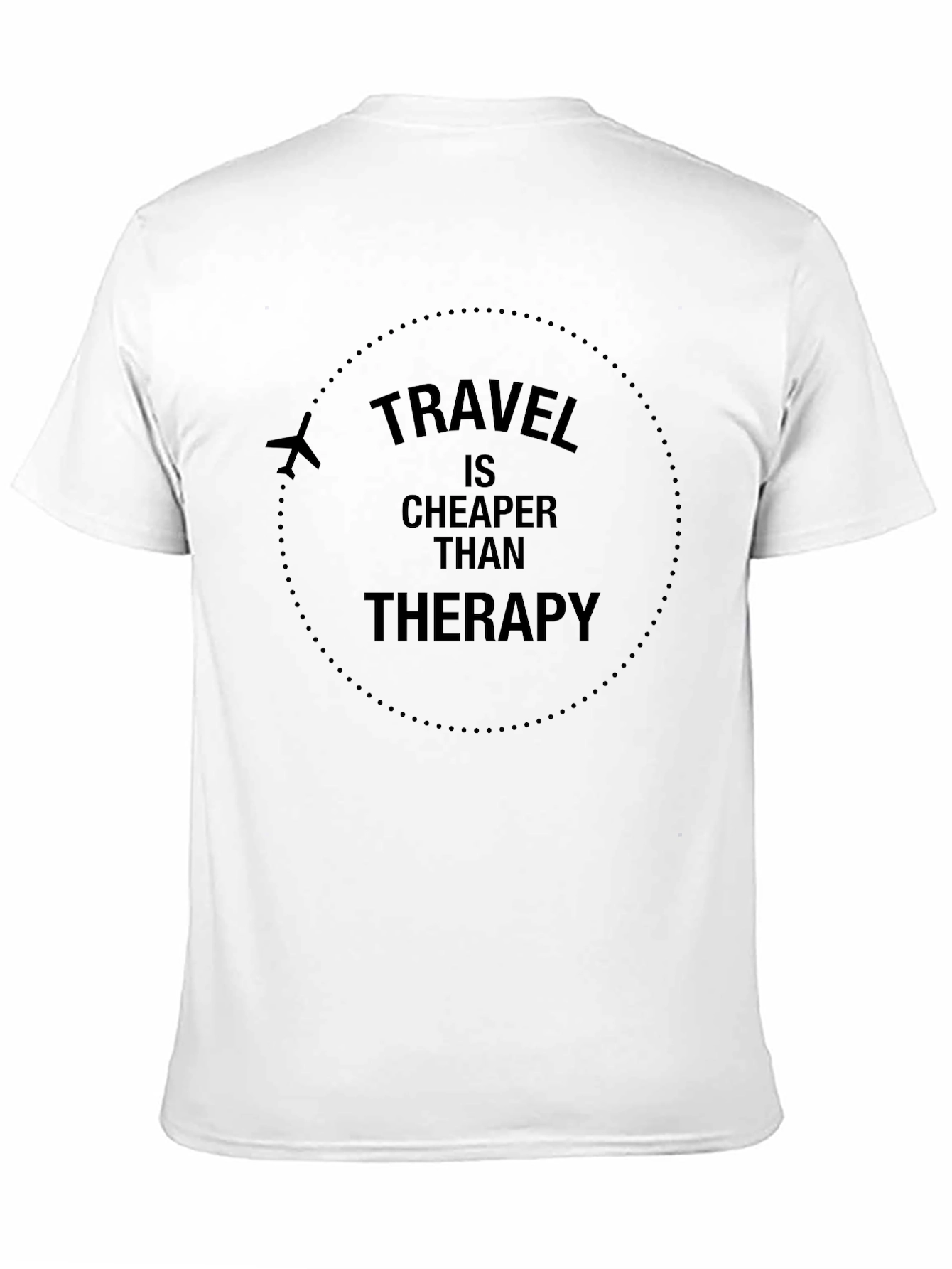 Travel is Cheaper Than Therapy Black T-Shirt