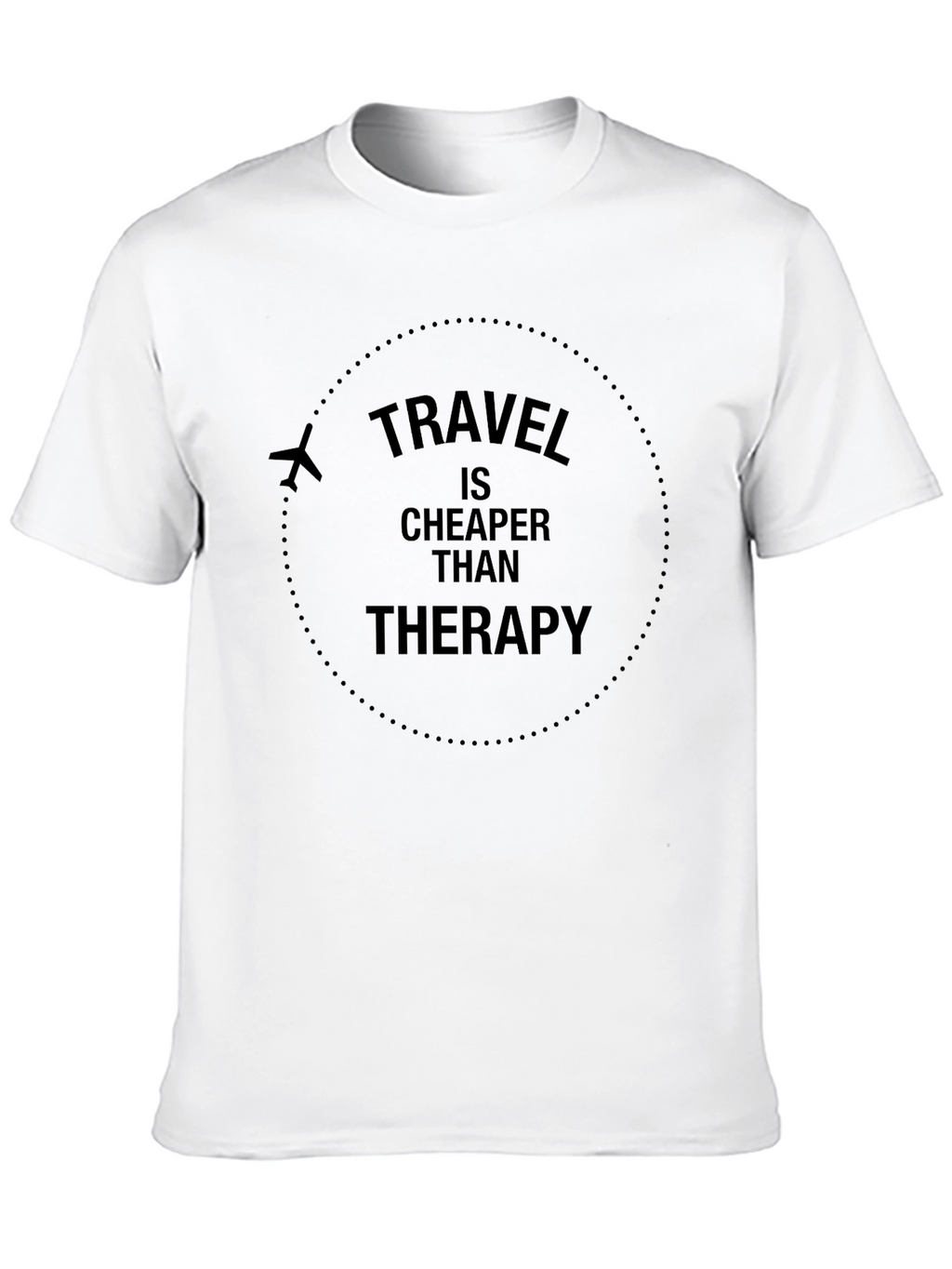 Travel is Cheaper Than Therapy Black T-Shirt