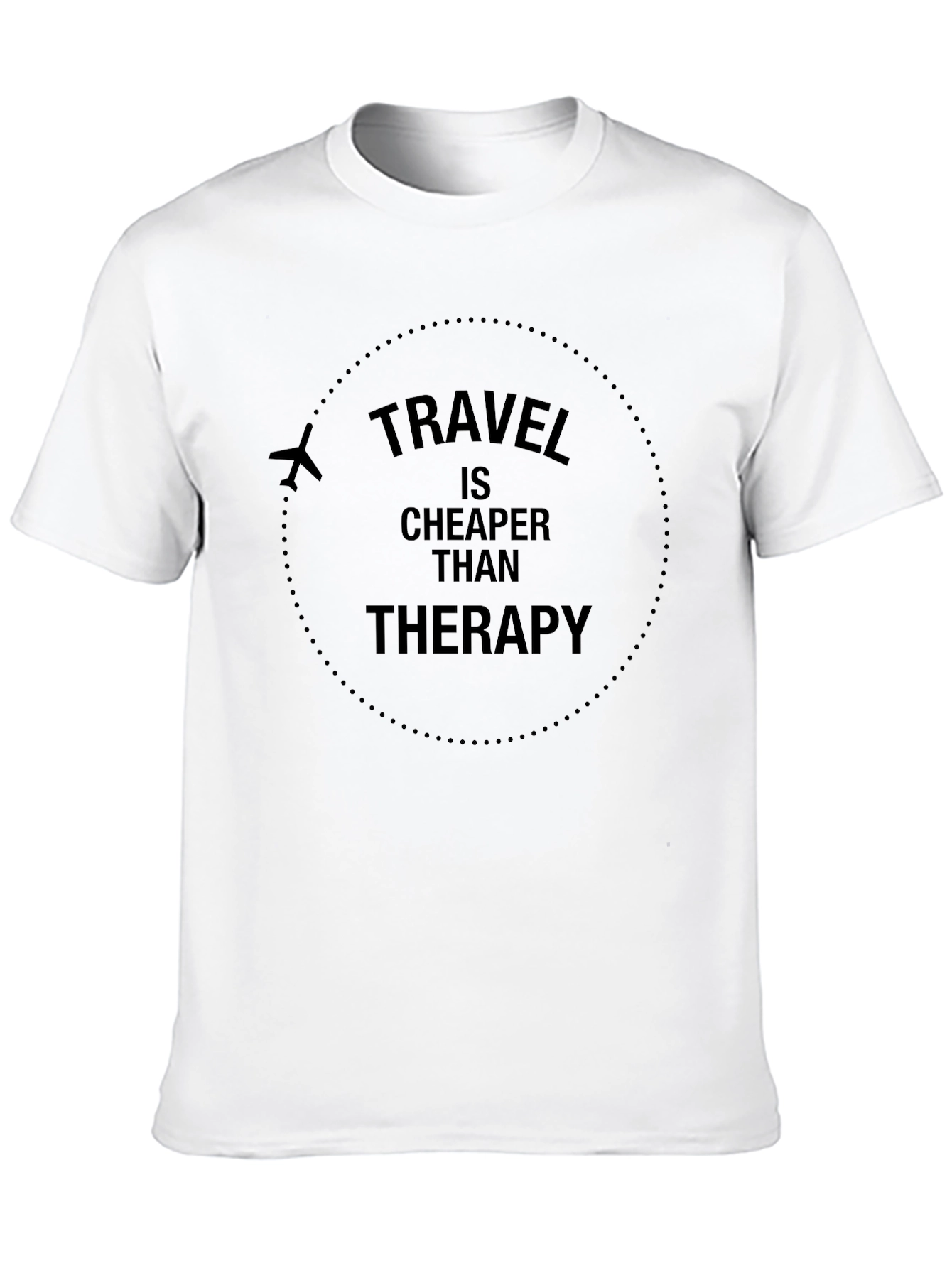 Travel is Cheaper Than Therapy Black T-Shirt