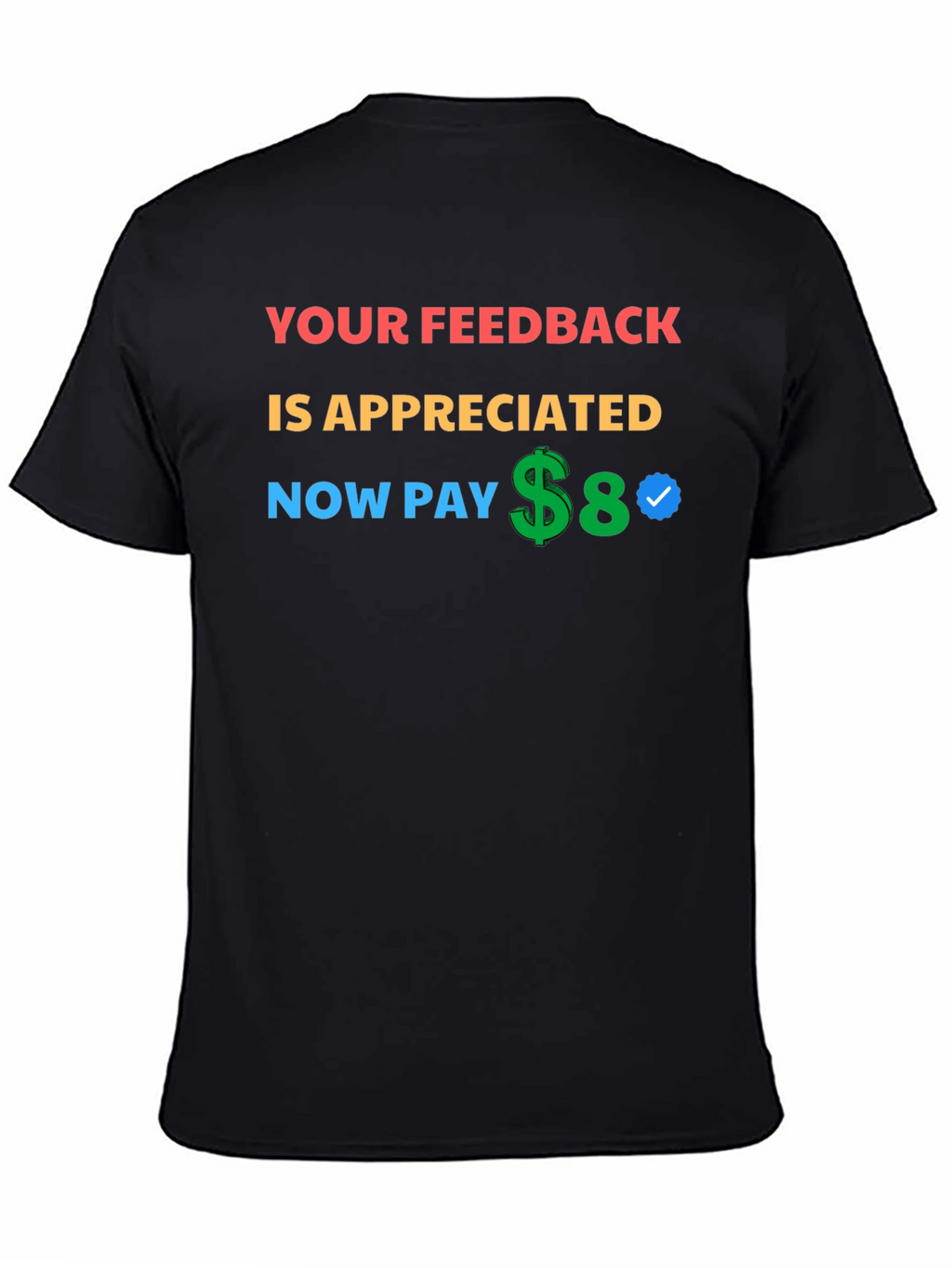 Your Feedback Appreciated T-Shirt