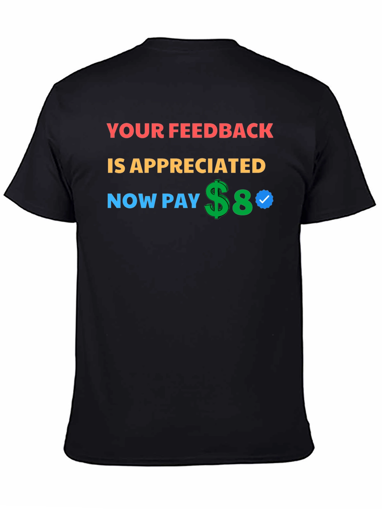 Your Feedback Appreciated T-Shirt