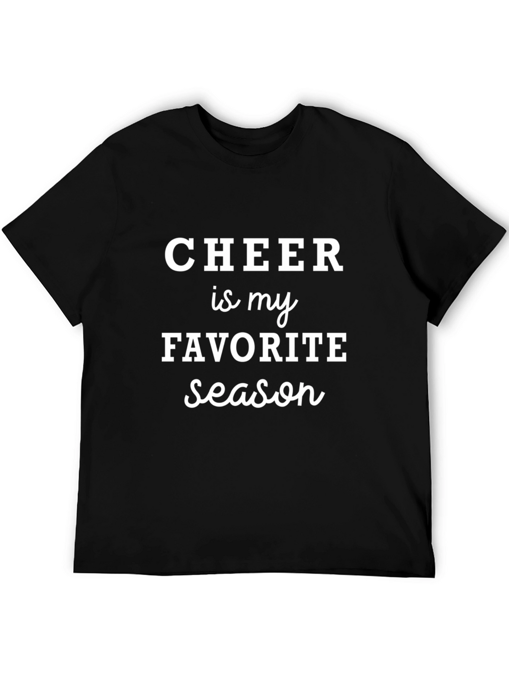Cheer is My Favorite Season - Black T-Shirt