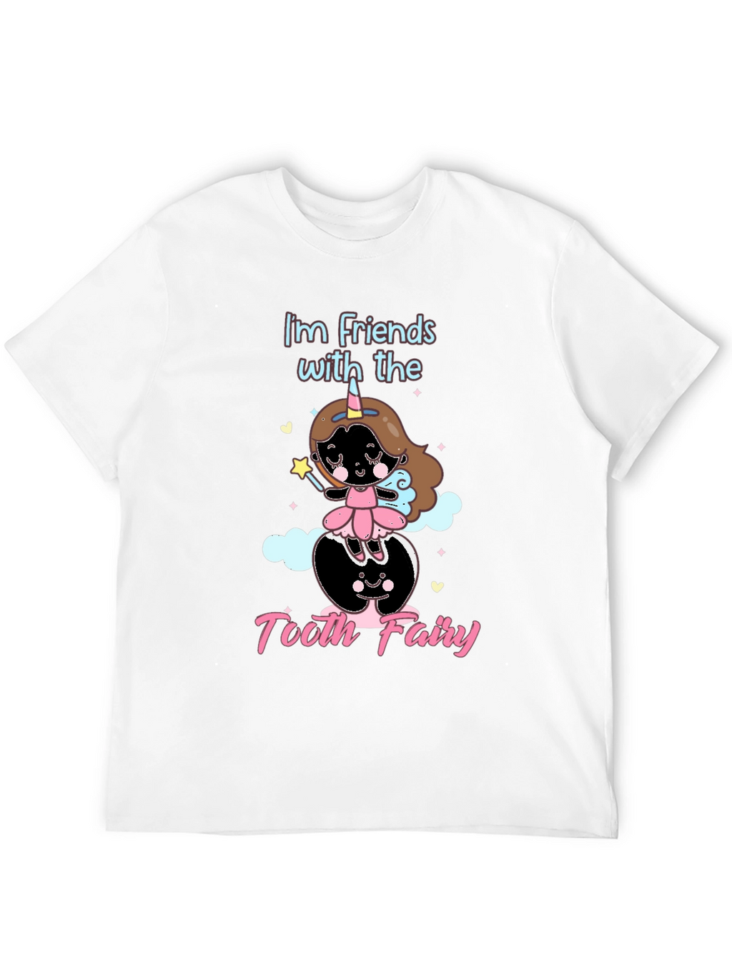 Im Friends with the Tooth Fairy Black T-Shirt