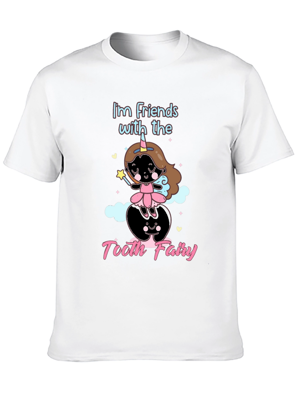 Im Friends with the Tooth Fairy Black T-Shirt