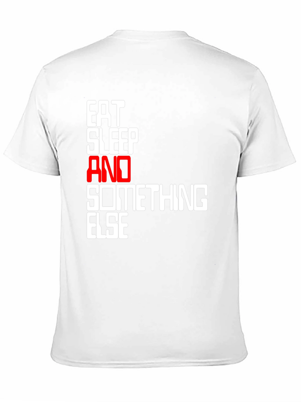 Eat Sleep And Something Else Black T-Shirt