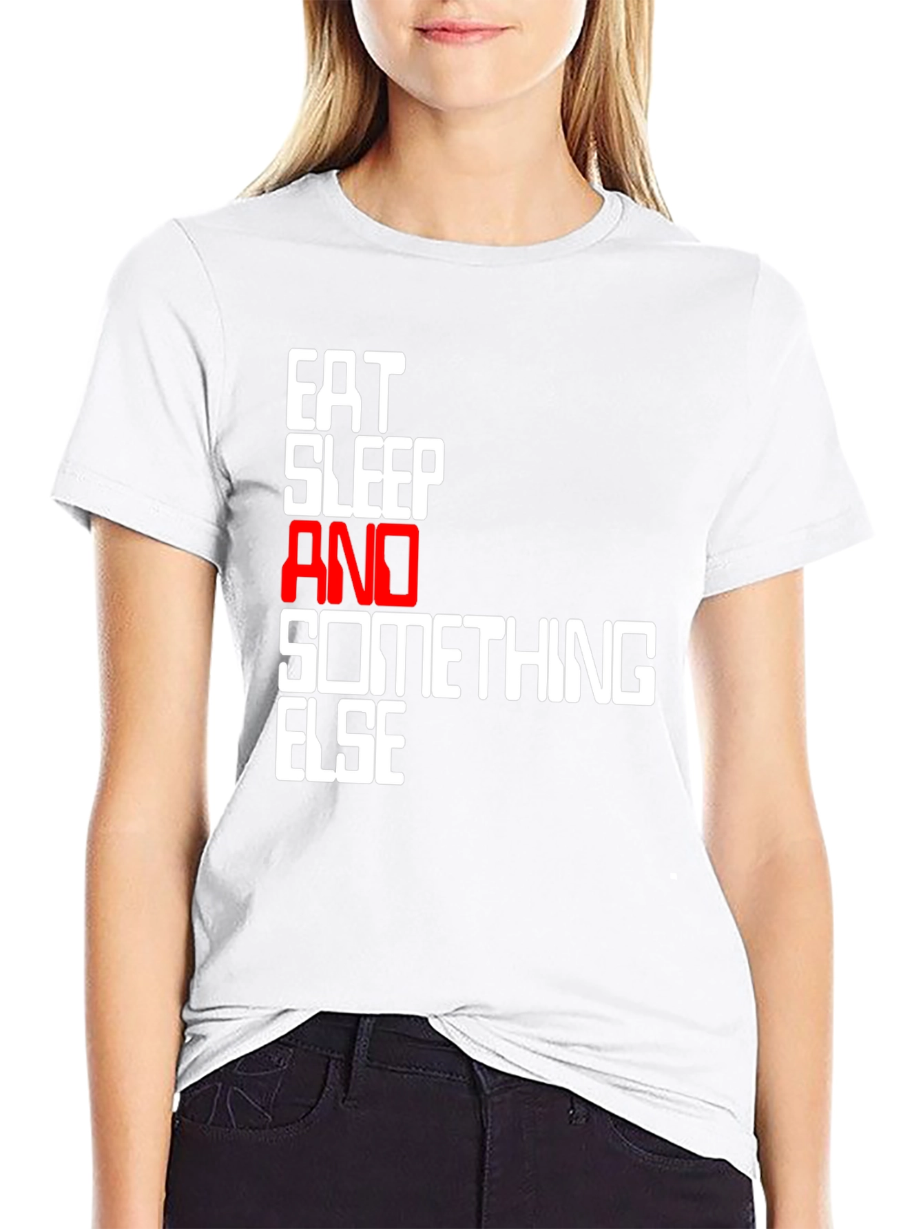 Eat Sleep And Something Else Black T-Shirt