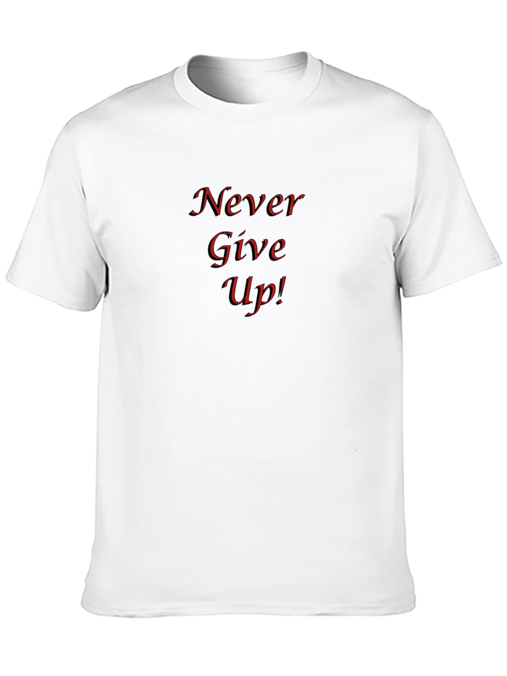 Never Give Up! Classic T-Shirt