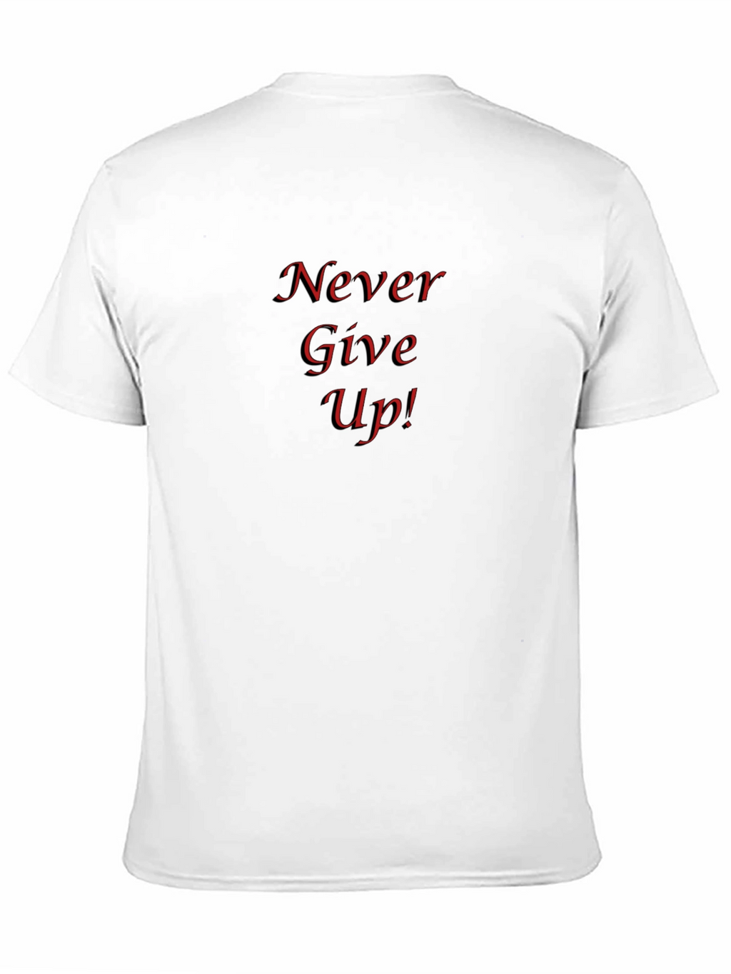 Never Give Up! Classic T-Shirt