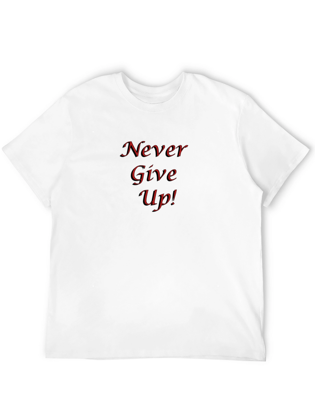 Never Give Up! Classic T-Shirt