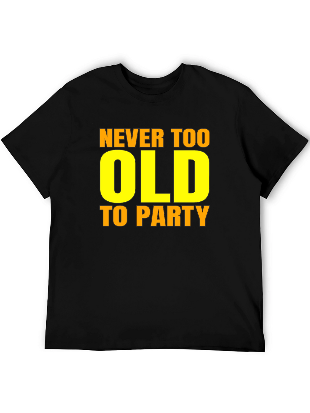Never Too Old to Party Graphic Tee