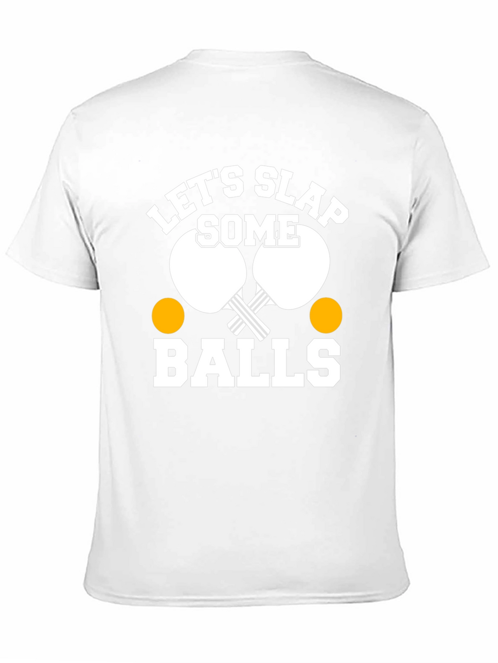 Lets Slap Some Balls Funny Ping Pong T-Shirt