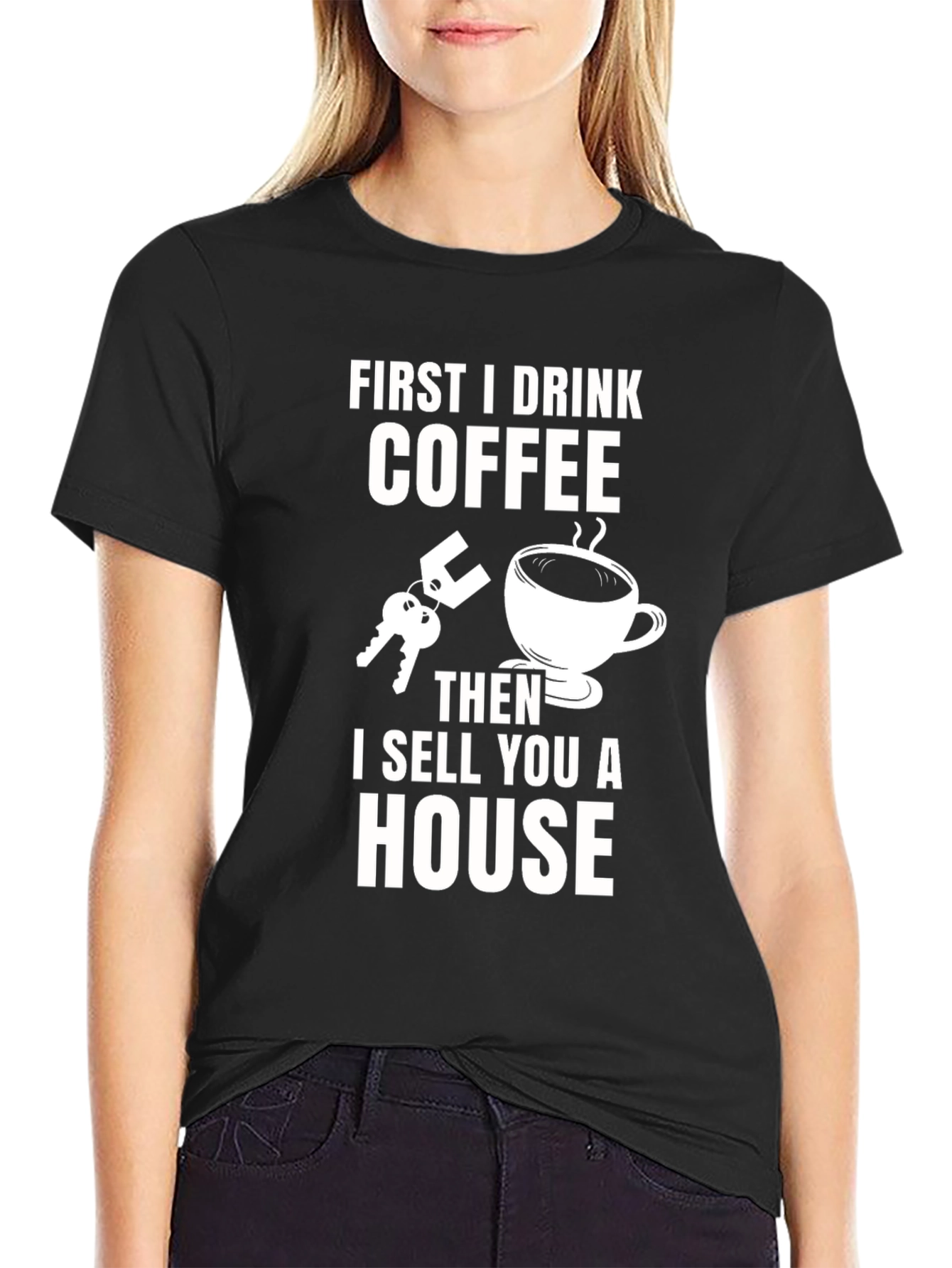 Coffee First T-Shirt - Real Estate Humor Tee