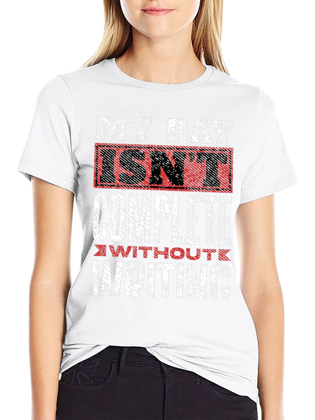 Writers Tee: My Day Isnt Complete Without Writing